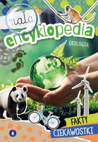 Ekologia. Mała encyklopedia - Monika Ślizowska - książka