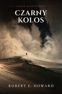 Czarny Kolos - Robert E. Howard - ebook + audiobook