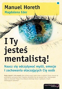 I Ty jesteś mentalistą! - Horeth Manuel, Eder Magdalena - książka