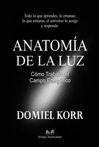 Anatomía De La Luz - Domiel Korr / Luiz Santos - ebook
