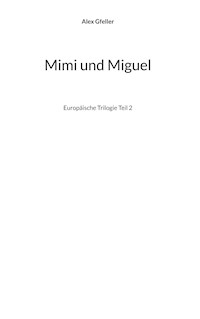 Mimi und Miguel - Alex Gfeller - ebook