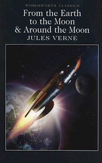 From the Earth to the Moon & Around the Moon - Jules Verne - książka