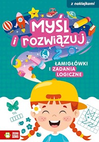 Myśl i rozwiązuj Łamigłówki i zadania logiczne - Sarna Katarzyna - książka