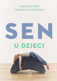 Sen u dzieci - Magda Kaczor, Magdalena Szczęsna - książka