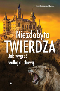 Niezdobyta twierdza - Guy-Emmanuel Cariot - książka