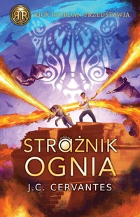 Strażnik Ognia - J. C. Cervantes - książka