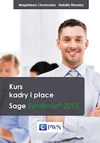 Kurs kadry i płace Sage Symfonia 2015 - Chomuszko Magdalena, Sikorska Natalia - książka