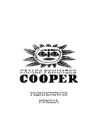 Pionierowie. Preria - James Fenimore Cooper - ebook