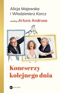 Koneserzy kolejnego dnia - Andrus Artur, Majewska Alicja, Korcz Włodzimierz - książka