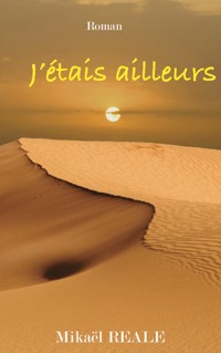J'étais ailleurs - Mikaël Reale - ebook