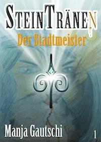 Steintränen - Manja Gautschi - ebook
