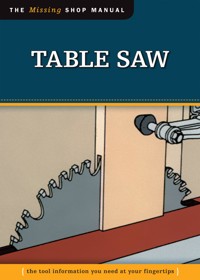 Table Saw (Missing Shop Manual) - Skills Institute Press - ebook