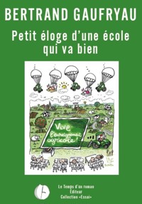 Petit éloge d'une école qui va bien - Bertrand Gaufryau - ebook