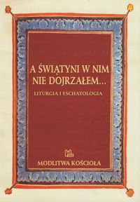 A świątyni w nim nie dojrzałem -  - książka