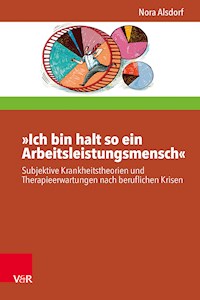 »Ich bin halt so ein Arbeitsleistungsmensch« - Nora Alsdorf - ebook