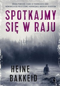 Spotkajmy się w raju - Heine Bakkeid - książka