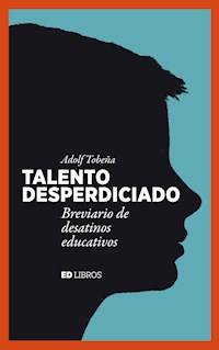 Talento desperdiciado - Adolf Tobeña - ebook