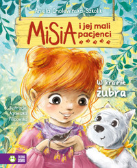 Misia i jej mali pacjenci. W krainie żubra - Aniela Cholewińska-Szkolik - audiobook + książka