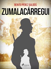 Zumalacárregui - Benito Pérez Galdós - ebook