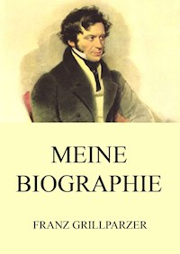 Meine Biographie - Franz Grillparzer - ebook