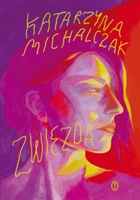 Zwiezda - Michalczak Katarzyna - ebook + książka