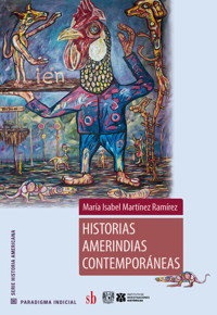 Historias amerindias contemporáneas - María Isabel Martínez Ramírez - ebook