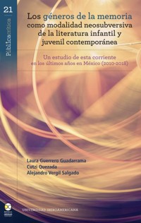 Los géneros de la memoria como modalidad neosubversiva de la Literatura Infantil y Juvenil contemporánea - Laura Guerrero Guadarrama - ebook
