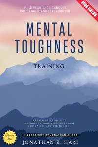 Mental Toughness Training: - Jonathan K. Hari - ebook