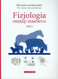 Fizjologia zwierząt domowych Tom 2 - Engelhardt Wolfgang, Breves Gerhard - książka