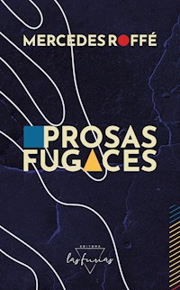 Prosas fugaces - Mercedes Roffé - ebook