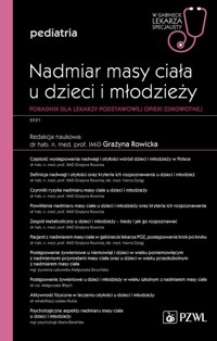 Nadmiar masy ciała u dzieci i młodzieży W gabinecie lekarza specjalisty Pediatria Poradnik dla lekarzy podstawowej opieki zdrowotnej -  - książka