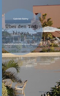Über den Tod hinaus - Gabriele Balmy - ebook