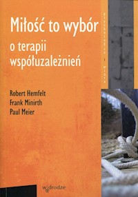 Miłość to wybór - Hemfelt Robert, Minirth Frank, Meier Paul - książka