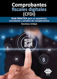 Comprobantes fiscales digitales (CFDI) 2021 - José Pérez Chávez - ebook