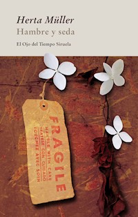 Hambre y seda - Herta Müller - ebook