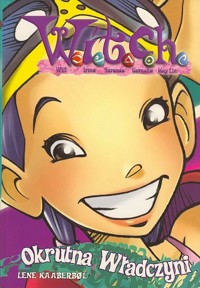 W.I.T.C.H. Adventures. Okrutna władczyni - Lene Kaaberbol - ebook