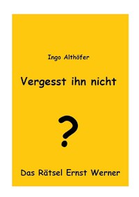 Vergesst ihn nicht! - Ingo Althöfer - ebook