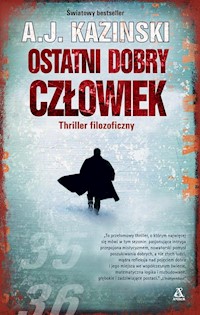Ostatni dobry człowiek - A.J. Kazinski - książka