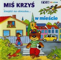 Miś Krzyś w mieście -  - książka