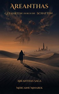 Areanthas: Gefährten durch die Schatten - Mercaine Minarek - ebook