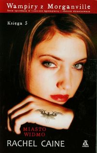 Wampiry z Morganville 5 Miasto widmo - Caine Rachel - książka