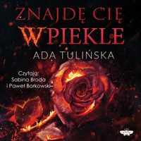 Znajdę cię w piekle - Ada Tulińska - ebook + audiobook + książka