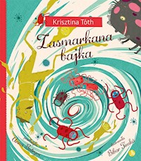 Zasmarkana bajka - Toth Krisztina - książka