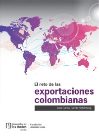 El reto de las exportaciones colombianas - Juan Carlos Carrillo Schönburg - ebook