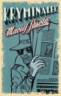 Kryminałek - Lasota Maciej - ebook + audiobook + książka