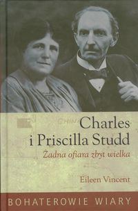 Charles i Priscilla Studd Żadna ofiara zbyt wielka - Vincent Eileen - książka