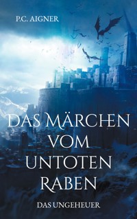 Das Märchen vom untoten Raben - P.C. Aigner - ebook