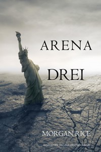 Arena Drei (Band #3 Der Trilogie Des Überlebens) - Rice Morgan - ebook
