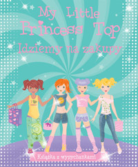 My Little Princess Top. Idziemy na zakupy - zbiorowa praca - książka