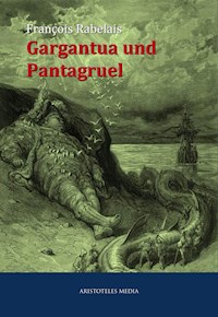 Gargantua und Pantagruel - François Rabelais - ebook